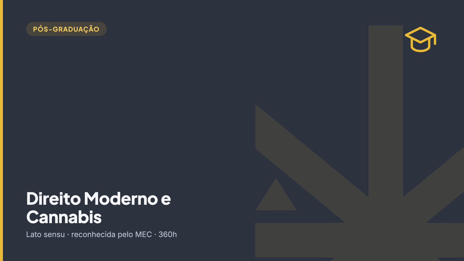 Pós-graduação em Direito Moderno e Cannabis